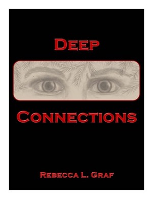 Deep Connections by Rebecca Graf