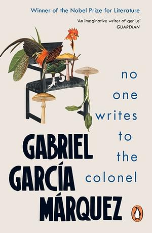 No One Writes to the Colonel by Gabriel García Márquez