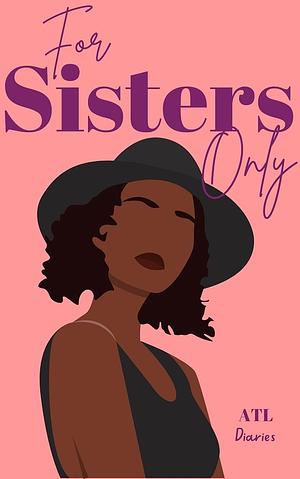 For Sisters Only: The Brotherhood Season 3 by Desiree