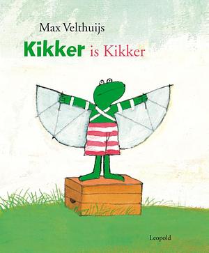 Kikker is kikker (De wereld van Kikker) by Max Velthuijs