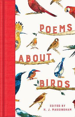 Poems About Birds by H. J. Massingham