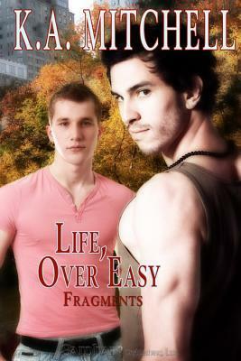 Life, Over Easy by K.A. Mitchell