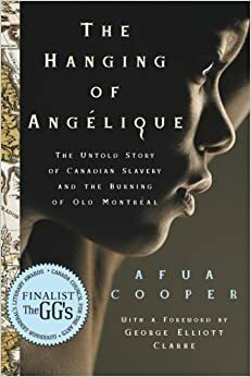 The Hanging Of Angelique by Afua Cooper