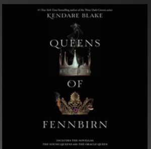 Queens of Fennbirn by Kendare Blake