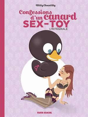 Confessions d'un canard sex-toy, l'intégrale by Milly Chantilly