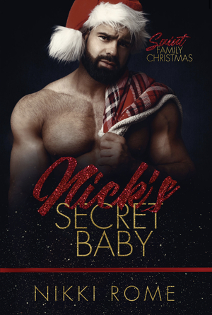 Nick's Secret Baby by Nikki Rome