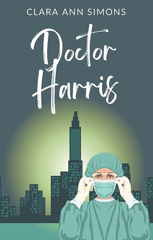 Doctor Harris by Clara Ann Simons