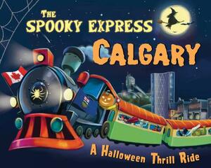 The Spooky Express Calgary by Eric James