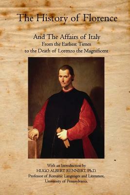 The History of Florence: And The Affairs of Italy by Niccolò Machiavelli