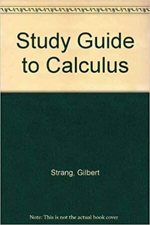 Study Guide To Calculus by Gilbert Strang