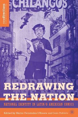 Redrawing the Nation: National Identity in Latin/O American Comics by 