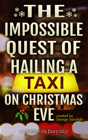 The Impossible Quest Of Hailing A Taxi On Christmas Eve by George Saoulidis