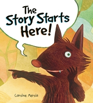 The Story Starts Here! by Caroline Merola