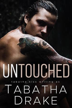 Untouched by Tabatha Drake, Tabatha Kiss