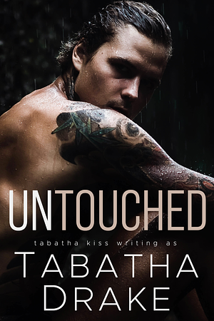 Untouched by Tabatha Kiss, Tabatha Drake