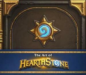 The Art of Hearthstone by Robert Brooks, Blizzard Entertainment