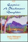 Caprice: A Stockman's Daughter by Doris Pilkington
