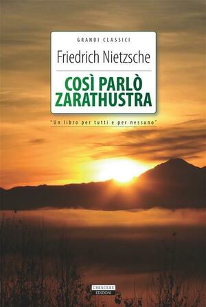 Così parlò Zarathustra by Friedrich Nietzsche