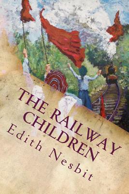 The Railway Children: Illustrated by E. Nesbit