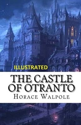 The Castle of Otranto illustrated by Horace Walpole