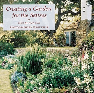 The Creating a Garden for the Senses by Jeff Cox