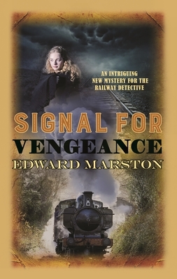 Signal for Vengeance by Edward Marston