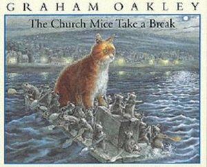 The Church Mice Take a Break by Graham Oakley