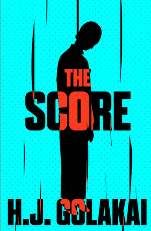 The Score by H.J. Golakai