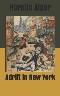 Adrift in New York by Horatio Alger Jr.