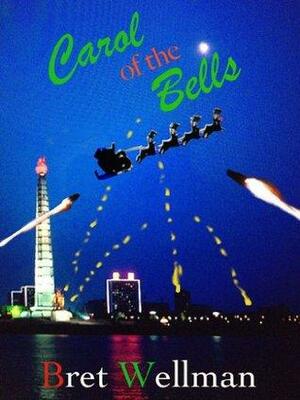Carol of the Bells by Bret Wellman