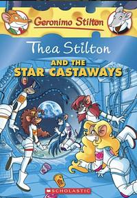 Thea Stilton and the Star Castaways by Thea Stilton