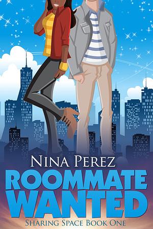 Roommate Wanted by Nina Perez