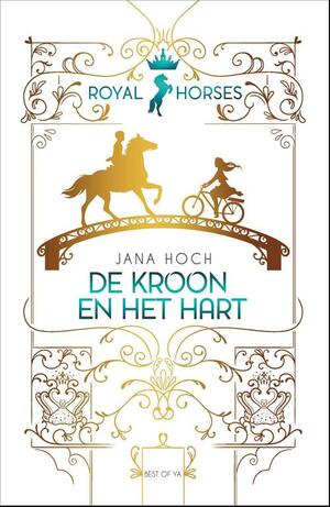 De kroon en het hart by Jana Hoch