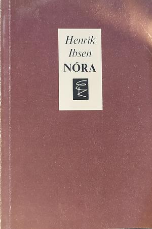 Nóra by Henrik Ibsen