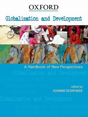 Globalization and Development: A Handbook of New Perspectives by 