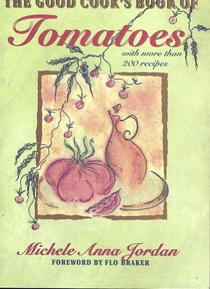 Good Cook's Book Of Tomatoes by Michele Anna Jordan