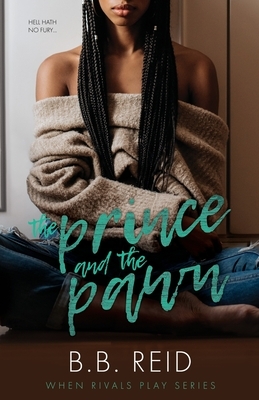 The Prince and the Pawn: An Interracial Forbidden Romance by B. B. Reid