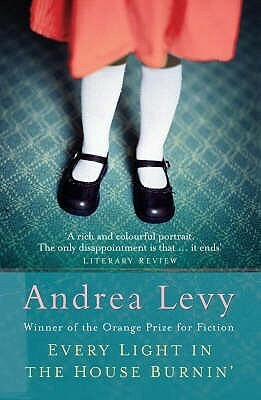 Every Light in the House Burnin' by Andrea Levy