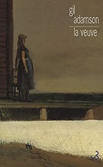 La veuve by Gil Adamson