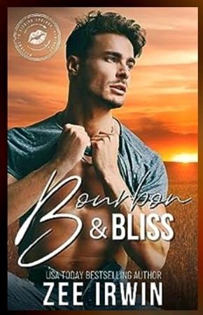 Bourbon & Bliss by Zee Irwin