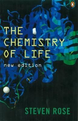 The Chemistry of Life by Steven Rose