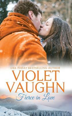 Fierce in Love: (snow-Kissed Love Book 4) by Violet Vaughn