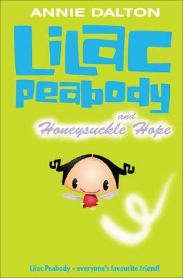Lilac Peabody and Honeysuckle Hope by Annie Dalton