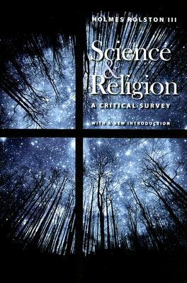 Science & Religion: A Critical Survey by Holmes Rolston III