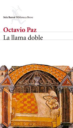 La llama doble by Octavio Paz