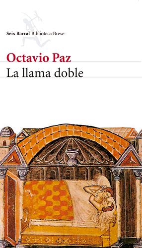 La llama doble by Octavio Paz