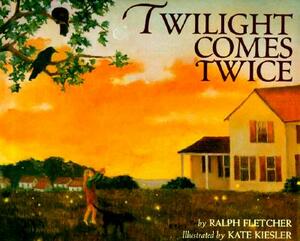 Twilight Comes Twice by Ralph Fletcher