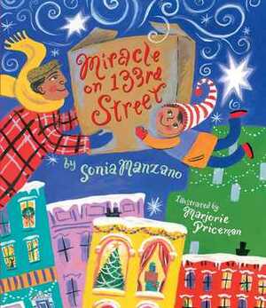 Miracle on 133rd Street by Sonia Manzano, Marjorie Priceman