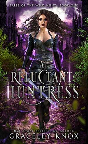 A Reluctant Huntress by Graceley Knox