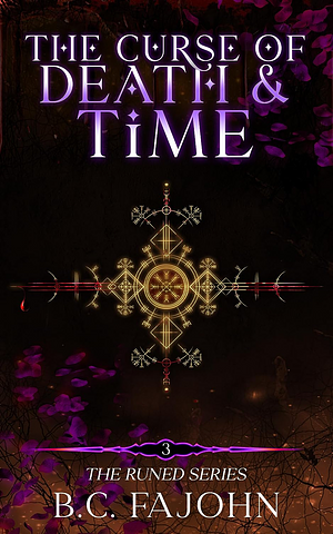 The Curse of Death & Time by B.C. FaJohn